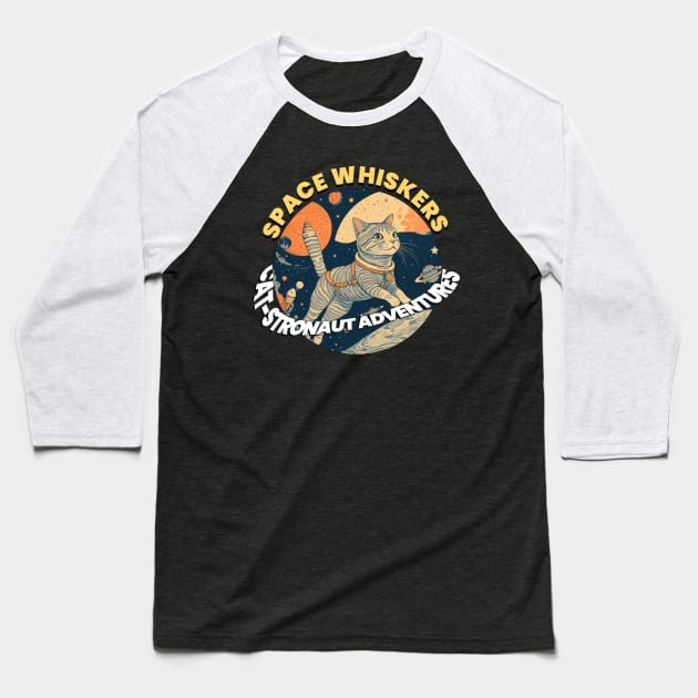 Space Whiskers: Cat-stronaut Adventures Baseball T-Shirt by Shirtsy